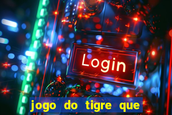 jogo do tigre que dao bonus no cadastro